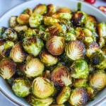 Roasted Brussels Sprouts